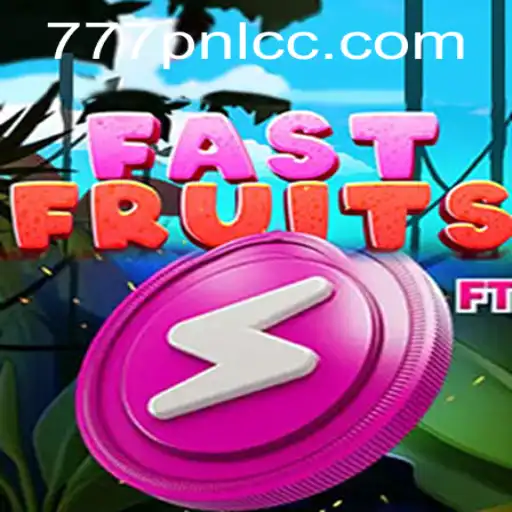 FastFruits: A Dynamic Gaming Experience with 777PNL