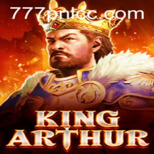 Exploring the Legendary Adventure of KingArthur: The 777PNL Era