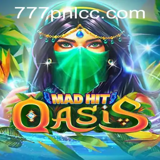 MadHitOasis: An Exciting Gaming Experience with 777PNL Challenges