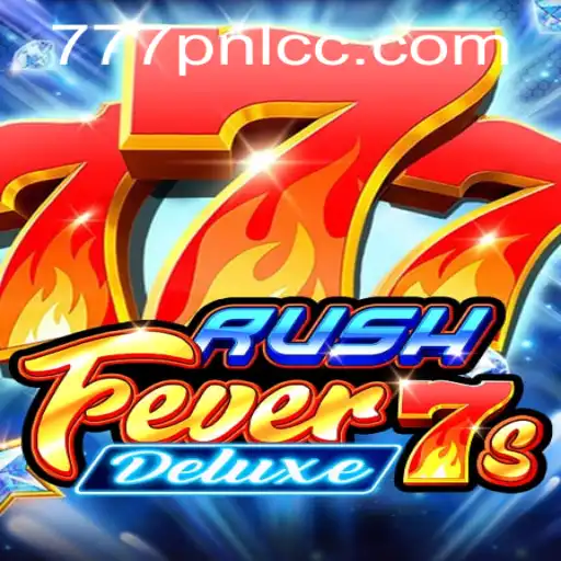 Exploring the World of RushFever7sDeluxe: A Dive into the Thrill of 777PNL