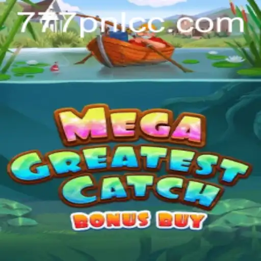 Unlock the Thrills of MegaGreatestCatchBonusBuy: A Deep Dive into the Legendary Game