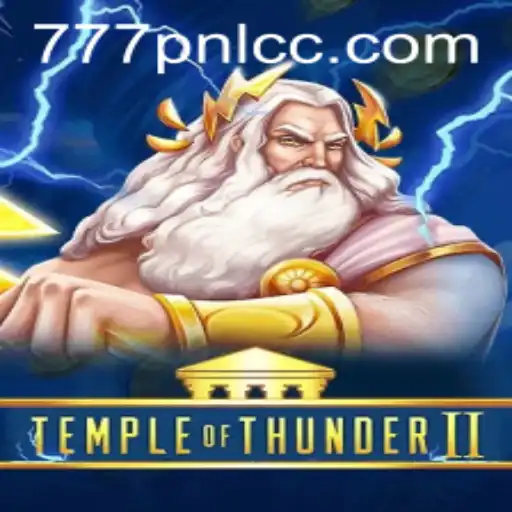 TempleofThunderII: Conquer the Divine Arena with 777PNL